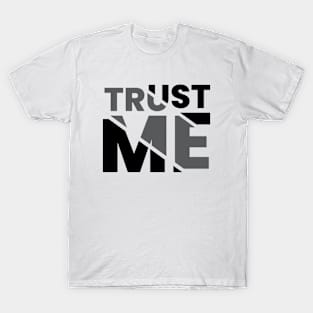Trust me cut effect typography design T-Shirt